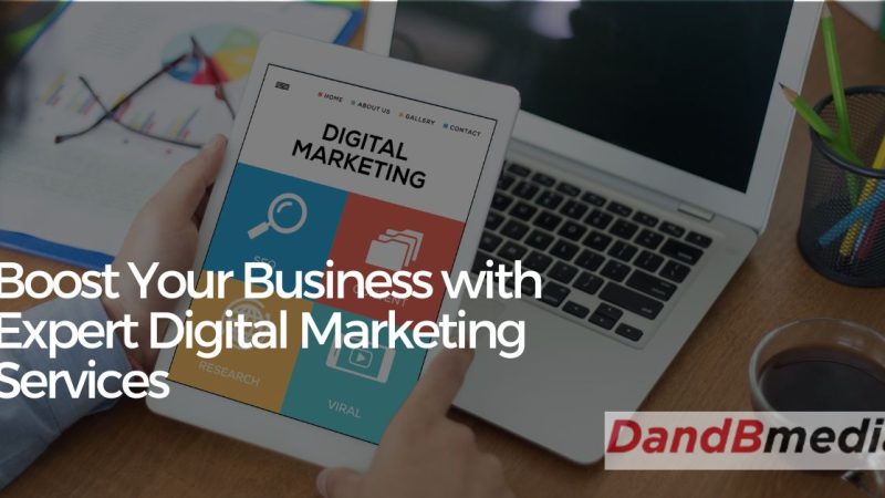 Boost Your Business with Expert Digital Marketing Services